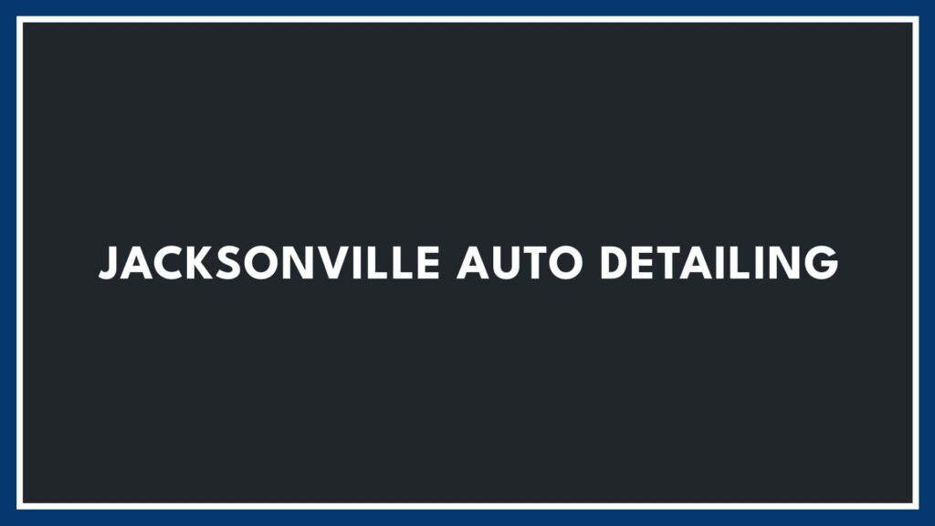 jacksonville-auto-detailing