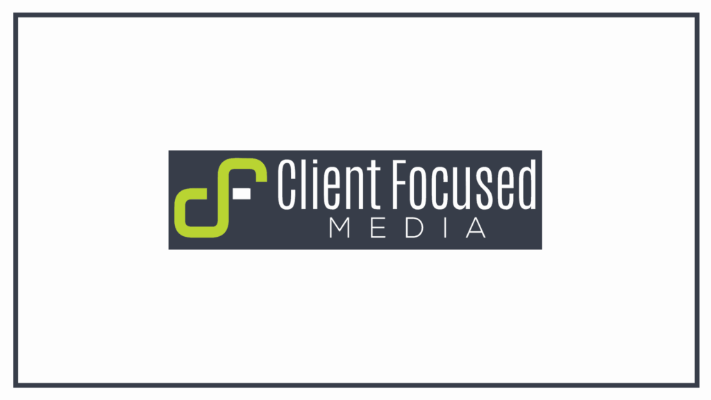 client-focused-media