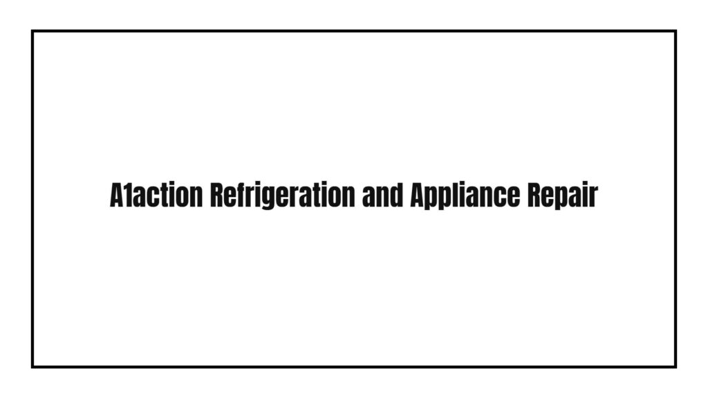 a1action-refrigeration-and-appliance-repair